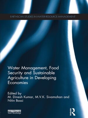 cover image of Water Management, Food Security and Sustainable Agriculture in Developing Economies